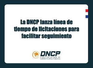 Imagen de la noticia: La DNCP lanza línea de tiempo de licitaciones para facilitar seguimiento