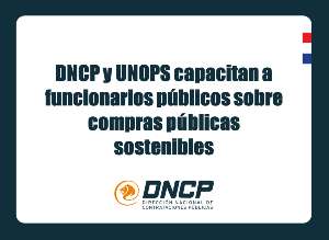 Imagen de la noticia: DNCP y UNOPS capacitan a funcionarios públicos sobre compras públicas sostenibles