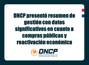 Imagen de la noticia: DNCP presentó resumen de gestión con datos significativos en cuanto a compras públicas y reactivación económica
