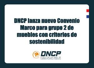Imagen de la noticia: DNCP lanza nuevo Convenio Marco para grupo 2 de muebles con criterios de sostenibilidad